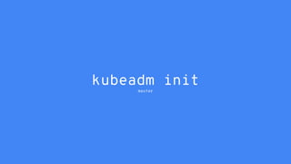 kubeadm init --pod-network-cidr=10.244.0.0/16
 