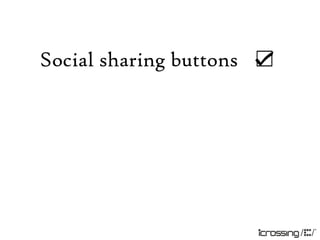 Social sharing buttons ☑
 