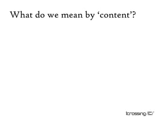 What do we mean by „content‟?
 