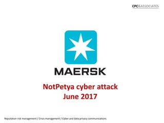 NotPetya cyber attack
June 2017
Reputation risk management / Crisis management / Cyber and data privacy communications
 