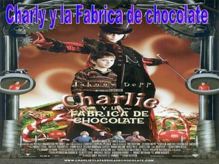 Charly y la Fabrica de chocolate  