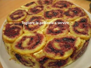 Togliere la pellicola e servire
 