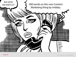 © 2015 Capstrat, LLC. All Rights Reserved.
 