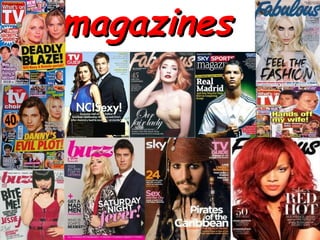 magazines
 