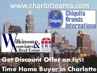 Get Discount Offer on First
Time Home Buyer in Charlotte
 