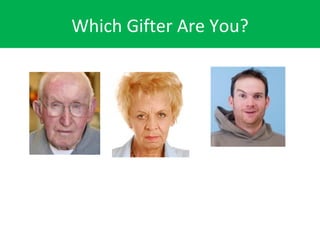 Which Gifter Are You? 