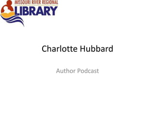 Charlotte Hubbard Author Podcast 