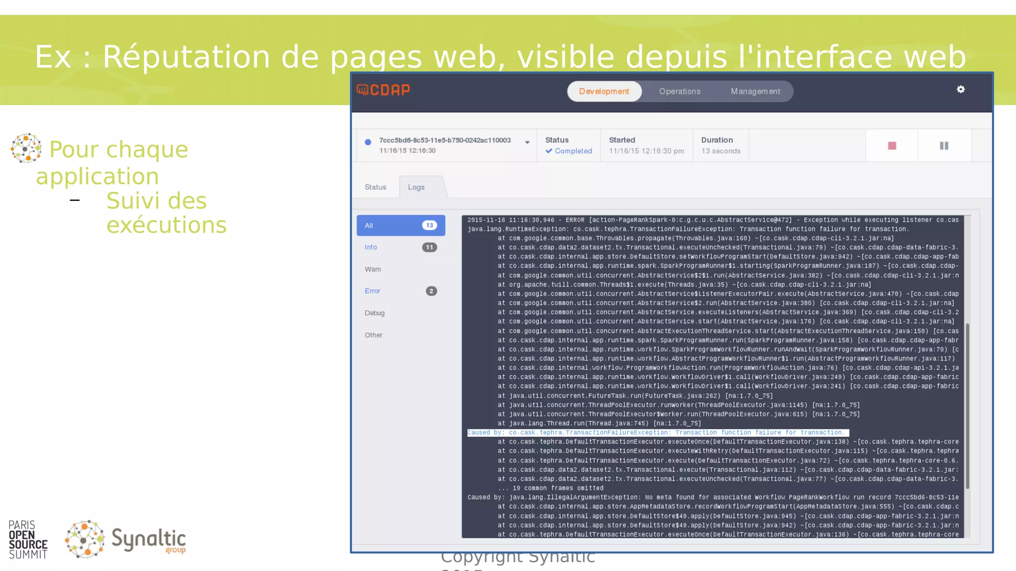 Copyright Synaltic
Ex : Réputation de pages web, visible depuis l'interface web
Pour chaque
application
– Suivi des
exécutions
 