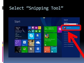 Select “Snipping Tool”
 