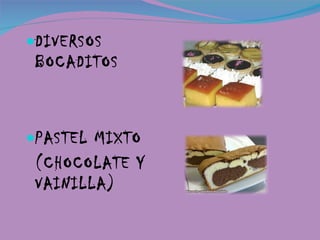 DIVERSOS BOCADITOS PASTEL MIXTO (CHOCOLATE Y VAINILLA) 