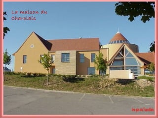 La maison du
Charolais
 