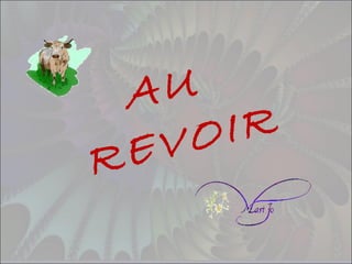 AU
REVOIR
 