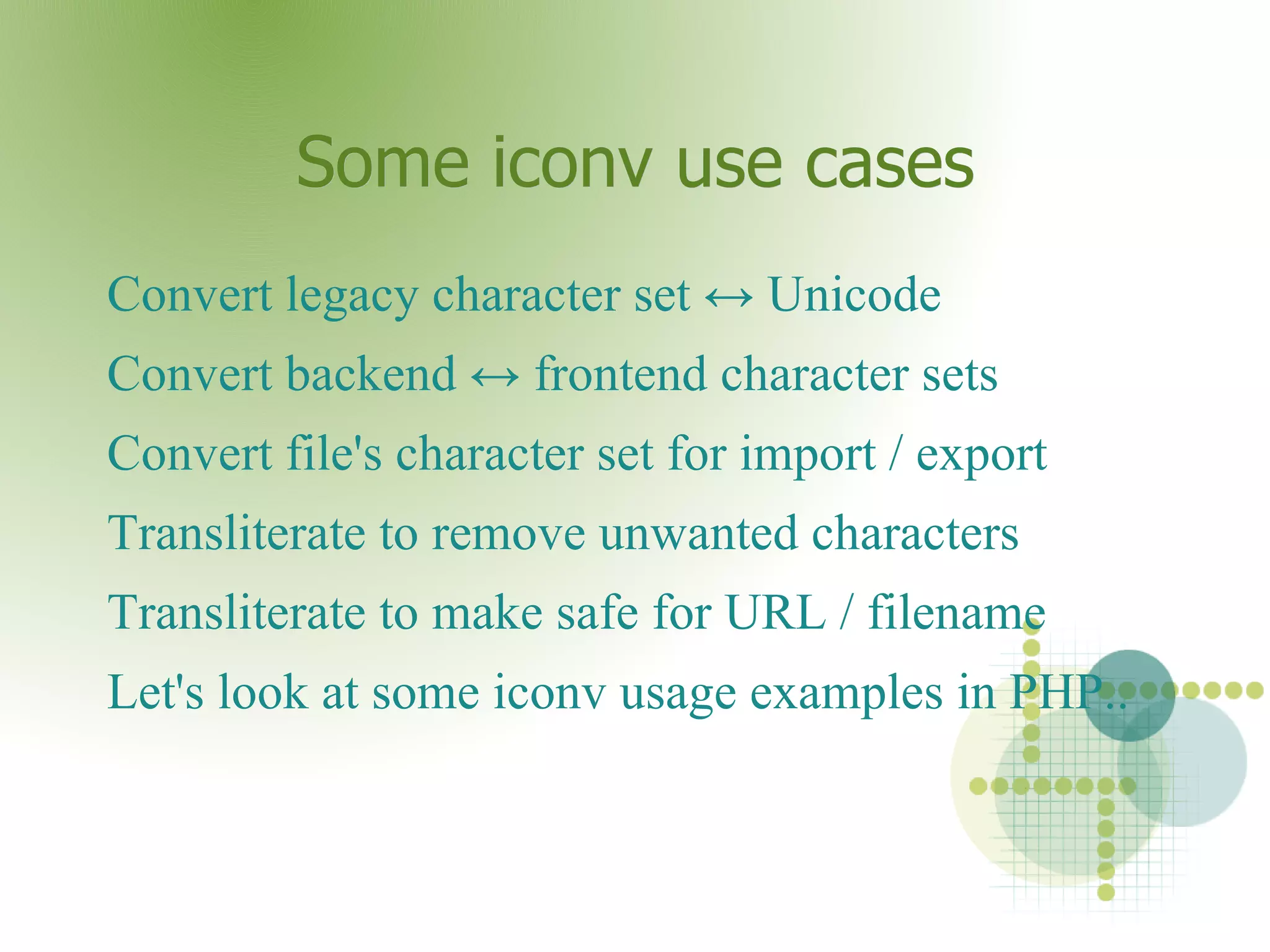 But Unicode is coming through as a modernising, unifying character set 