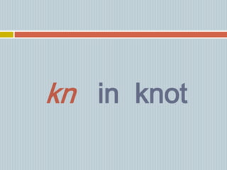 kn in knot
 