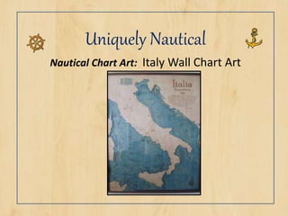 Uniquely Nautical
Nautical Chart Art: Italy Wall Chart Art
 