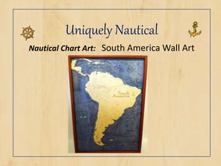 Uniquely Nautical
Nautical Chart Art: South America Wall Art
 