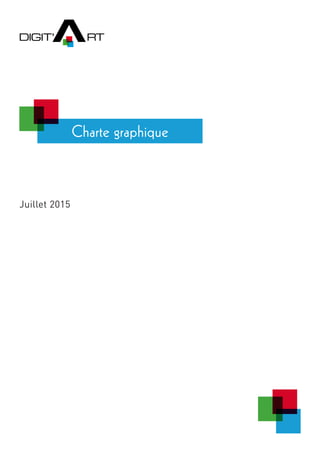 Charte graphique
Juillet 2015
 