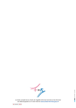 Sicom 04034/4 - mars 2004




     Le texte complet de la charte de l'égalité entre les hommes et les femmes
         est téléchargeable sur le site Internet www.droits-femmes.gouv.fr

▲
               ▲
                   ▲




    SOMMAIRE
 