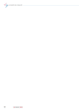 LA CHARTE DE L’ÉGALITÉ




52           ▲
                            ▲
                                ▲




                 SOMMAIRE
 