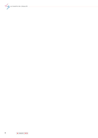 LA CHARTE DE L’ÉGALITÉ




6           ▲
                           ▲
                               ▲




                SOMMAIRE
 