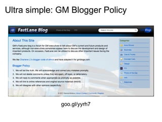 Ultra simple: GM Blogger Policy




              goo.gl/yyrh7
 