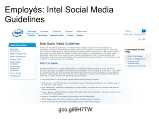 Employés: Intel Social Media
Guidelines




             goo.gl/6H7TW
 