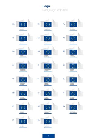Logo
          Language versions


BG   FR                Pl




cS   GA                Pt




DA   HU                RO




DE   It                SK




El   lt                Sl




EN   lV                FI




ES   Mt                SV




Et   Nl




             8
 