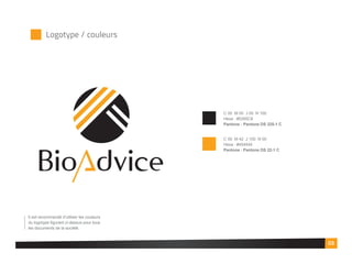 Logotype / couleurs
Il est recommandé d’utiliser les couleurs
du logotype figurant ci-dessus pour tous
les documents de la société.
C 00 M 00 J 00 N 100
Hexa : #5395C8
Pantone : Pantone DS 325-1 C
C 00 M 42 J 100 N 00
Hexa : #454544
Pantone : Pantone DS 22-1 C
03
 