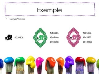 Exemple
• Logotype/Variantes
#c8608e
#9c3563
#010508
#3bb265
#2e8a4e
#010508
#010508
 