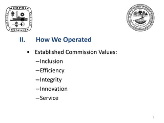 5How We OperatedEstablished Commission Values: 