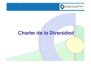 Charter de la Diversidad




                           Página 1
 