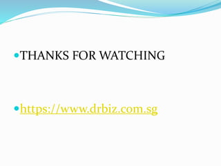 THANKS FOR WATCHING
https://www.drbiz.com.sg
 