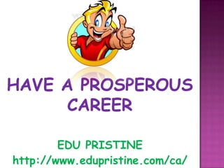 EDU PRISTINE
http://www.edupristine.com/ca/
 