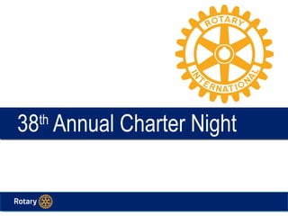 TITLE38th
Annual Charter Night38th
Annual Charter Night
 