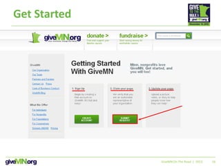 16
Get Started
GiveMN On The Road | 2013
 