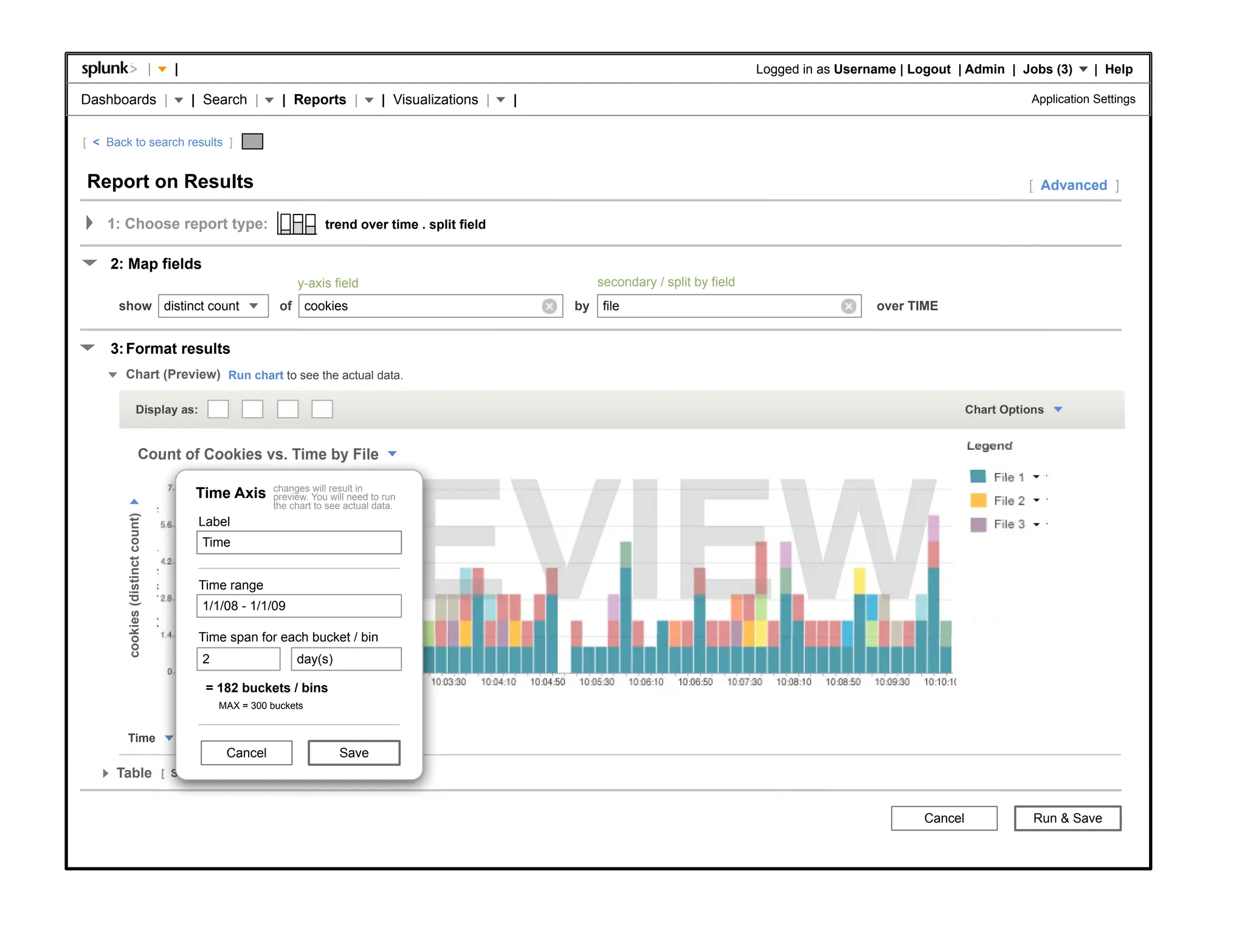 |                              |                                                                                                      Logged in as Username | Logout | Admin | Jobs (3)         | Help

Dashboards |                                                          | Search |       | Reports |            | Visualizations |   |                                                                                   Application Settings


[ < Back to search results ]


Report on Results                                                                                                                                                                                                     [ Advanced ]

    1: Choose report type:                                                                       trend over time . split field


     2: Map fields
                                                                                          y-axis field                                      secondary / split by field
      show distinct count                                                              of cookies                                      by    file                                          over TIME


     3: Format results
        Chart (Preview) Run chart to see the actual data.

                     Display as:                                                                                                                                                                            Chart Options


                         Count of Cookies vs. Time by File

                                                                                     changes will result in
                                                                      Time Axis      preview. You will need to run
                                                                                     the chart to see actual data.
                                       cookies (distinct count)
        cookies (distinct count)




                                                                       Label
                                                                       Time


                                                                       Time range
                                                                       1/1/08 - 1/1/09

                                                                       Time span for each bucket / bin
                                                                       2                  day(s)

                                                                        = 182 buckets / bins
                                                                           MAX = 300 buckets


        Time
                                                                            Cancel                  Save
      Table                                    [ Show | Hide ]



                                                                                                                                                                                                   Cancel              Run & Save
 