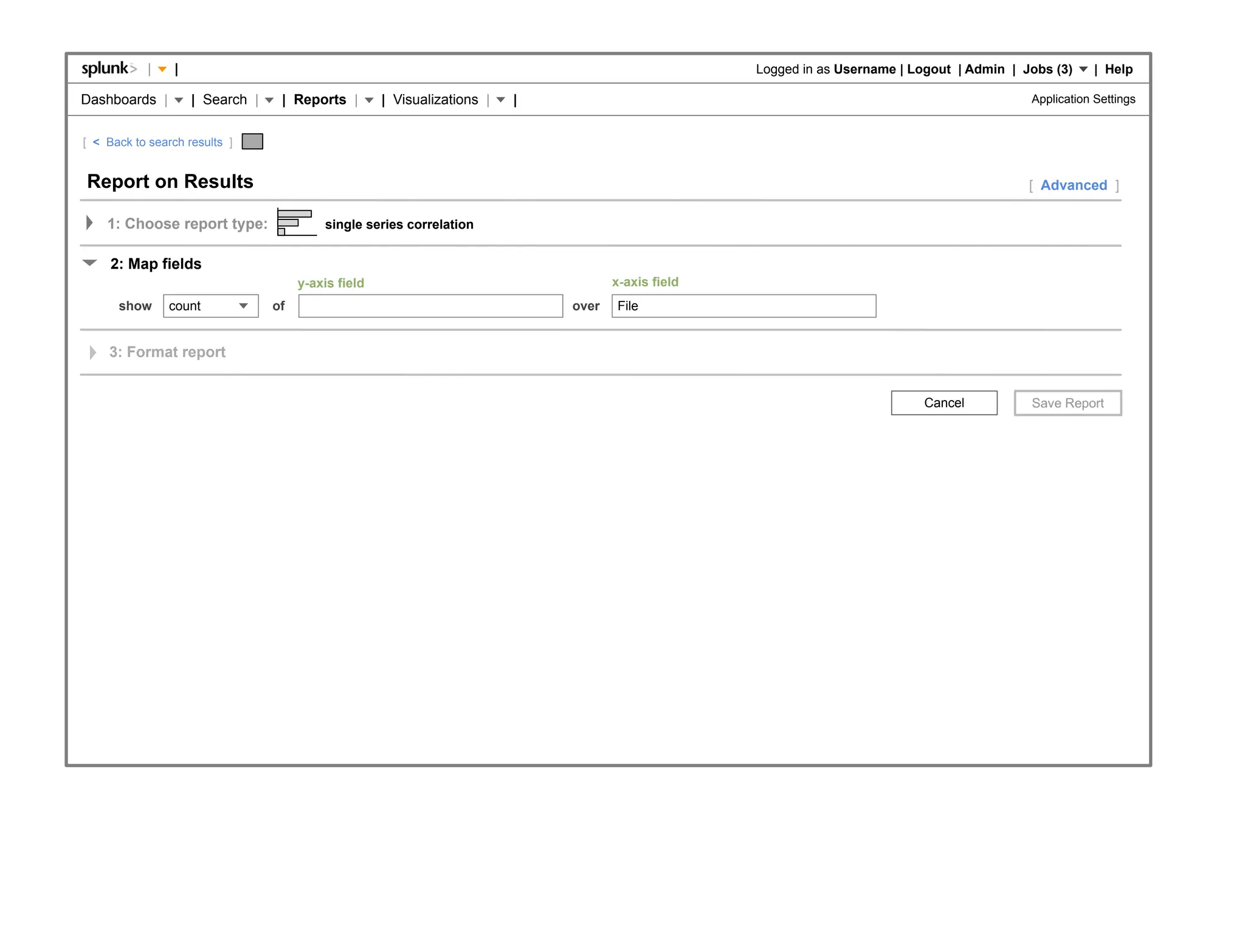 |    |                                                                                   Logged in as Username | Logout | Admin | Jobs (3)     | Help

Dashboards |         | Search |    | Reports |        | Visualizations |   |                                                                   Application Settings


[ < Back to search results ]


Report on Results                                                                                                                              [ Advanced ]

    1: Choose report type:                 single series correlation


     2: Map fields
                                       y-axis field                                   x-axis field
      show      count             of                                           over   File


    3: Format report


                                                                                                                               Cancel
 