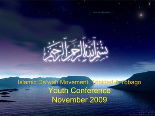 Mirza Ali-Mohammed Islamic Da’wah Movement, Trinidad & Tobago  Youth Conference November 2009 