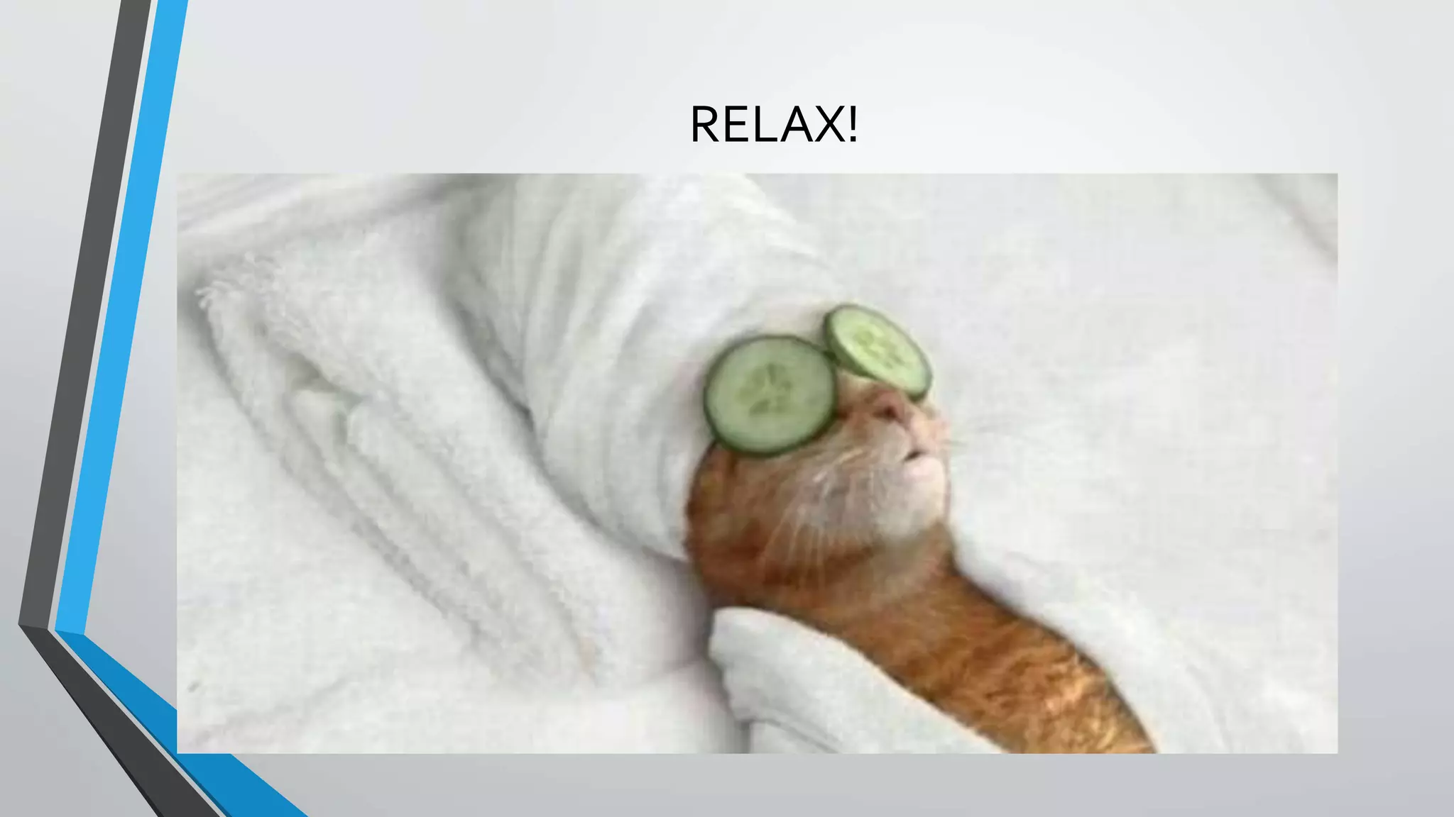 RELAX! 