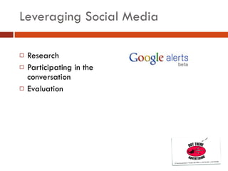 Leveraging Social Media Research Participating in the conversation Evaluation 