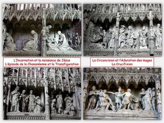 L’Incarnation et la naissance de Jésus
L’épisode de la Chananéenne et la Transfiguration
La Circoncision et l’Adoration des mages
La Crucifixion
 