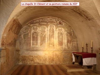 La chapelle St-Clément et sa peinture romane du XIIe
 