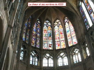 Le chœur et ses verrières du XIIIe
 