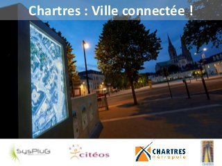 Chartres : Ville connectée !
 