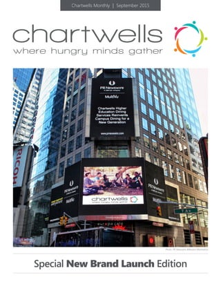 Chartwells Monthly | September 2015
Special New Brand Launch Edition
Photo: PR Newswire Billboard Manhattan
 