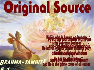 Brahma-samhitä 
5.1 
 