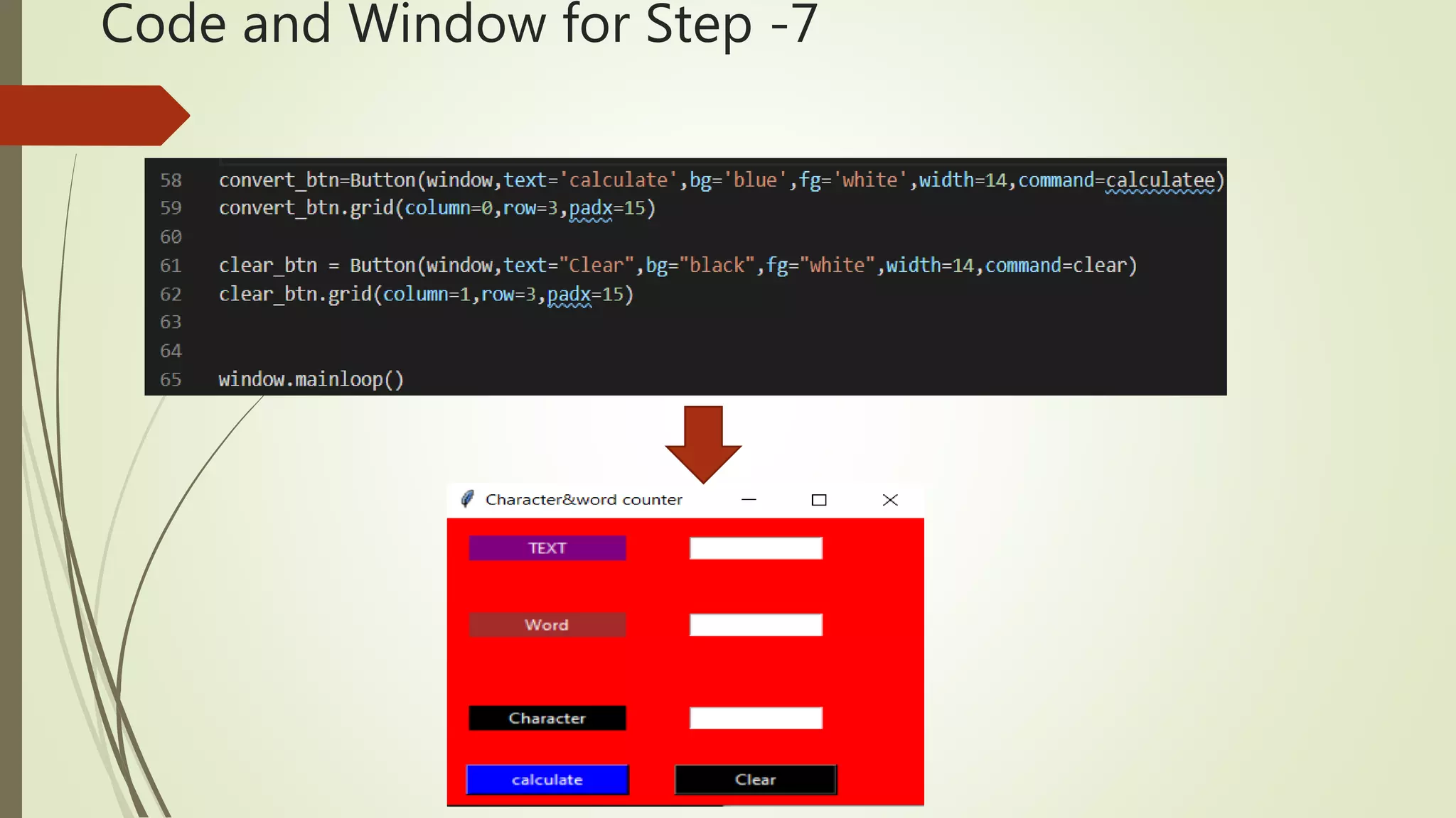 Code and Window for Step -7 