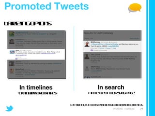 Geo-targeting by DMA also available for local and regional campaigns In timelines   to followers or lookalikes In search at the top of the results page Targeting options Promoted Tweets 