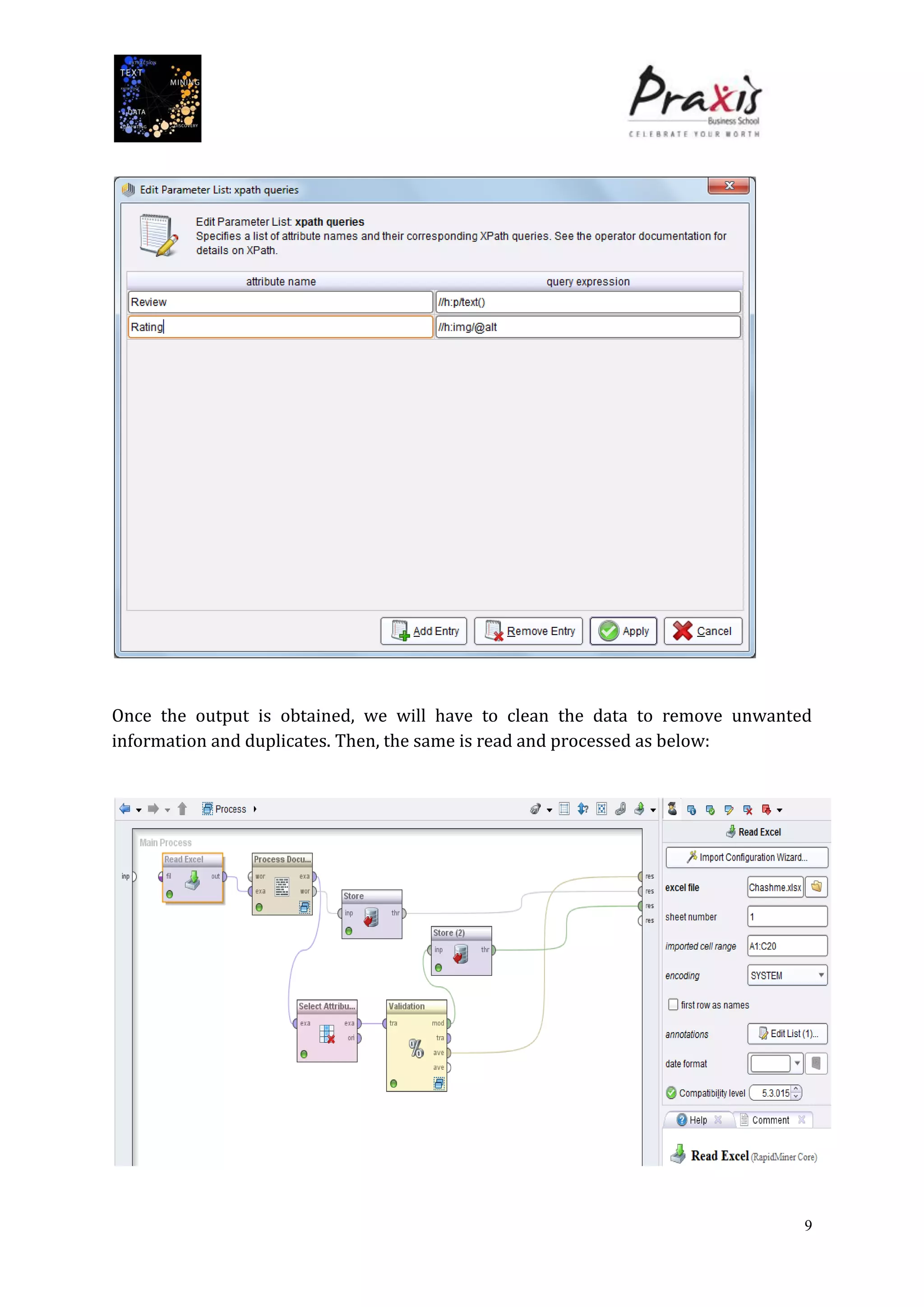 9
Once the output is obtained, we will have to clean the data to remove unwanted
information and duplicates. Then, the same is read and processed as below:
 